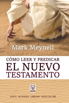 Paperback Cómo Leer Y Predicar El Nuevo Testamento [Spanish] Book