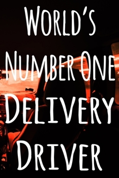 Worlds Number One Delivery Driver: The perfect gift for the delivery driver in your life - funny record keeper!