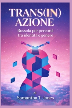 Paperback Trans(in)Azione: Bussola Tra Percorsi Di Identita' E Diritti [Italian] Book