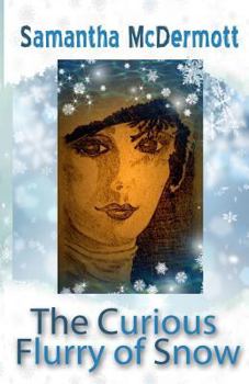 Paperback The Curious Flurry of Snow Book