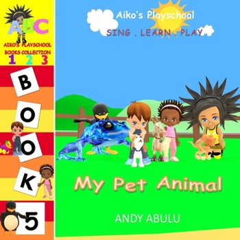Paperback Aiko's Playschool - My Pet Animal Book