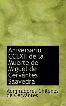 Paperback Aniversario CCLXII de La Muerte de Miguel de Cervantes Saavedra Book