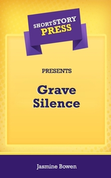 Paperback Short Story Press Presents Grave Silence Book