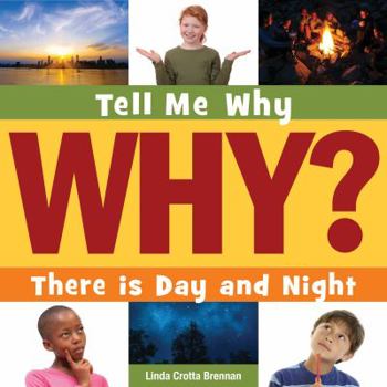 There Is Day and Night - Book  of the Tell Me Why: Nature