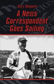 Paperback A News Correspondent Goes Sailing Book