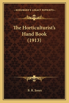 Paperback The Horticulturist's Hand Book (1913) Book
