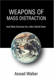 Paperback Weapons of Mass Distraction: And Other Sermons for a New World Order Book