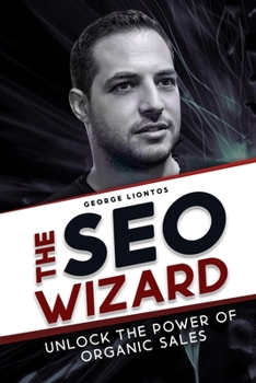 Paperback The Seo Wizard: Unlock the Power of Organic Sales Book