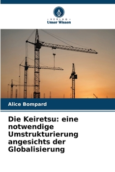 Paperback Die Keiretsu: eine notwendige Umstrukturierung angesichts der Globalisierung [German] Book