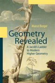 Paperback Geometry Revealed: A Jacob's Ladder to Modern Higher Geometry Book