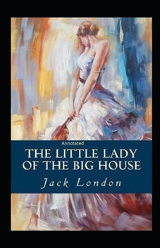 Paperback The Little Lady of the Big House Annotated Book