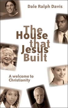 Paperback The House That Jesus Built: A Welcome to Christianity Book