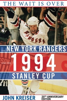 Hardcover The Wait Is Over: The New York Rangers and the 1994 Stanley Cup Book