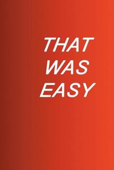 Paperback That was easy: Make things happen the easy way Book