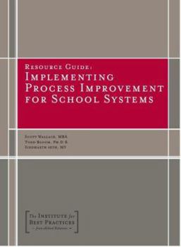 Paperback Resource Guide: Implementing Process Improvement for School Systems Book