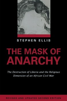 Paperback The Mask of Anarchy Updated Edition: The Destruction of Liberia and the Religious Dimension of an African Civil War Book