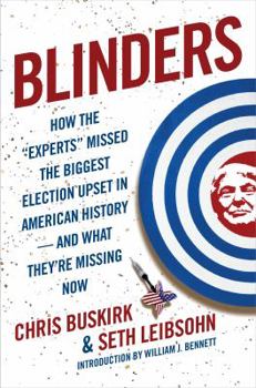 Hardcover Blinders: How the Experts Missed the Biggest Election Upset in American History Book
