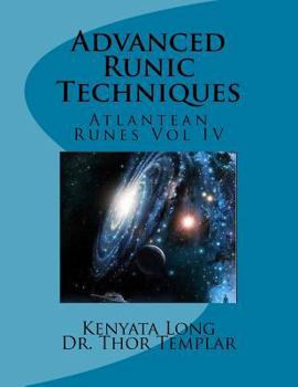 Paperback Advanced Runic Techniques: Atlantean Runes Volume IV Book