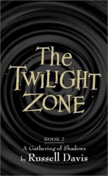 Paperback The Twilight Zone: Book2: A Gathering of Shadows Book