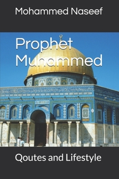 Paperback Prophet Muhammed: Qoutes and Lifestyle Book