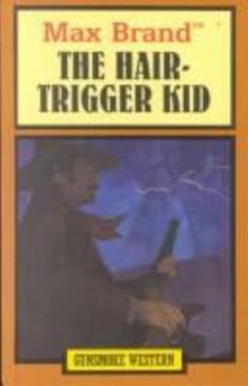 The Hair-Trigger Kid (G K Hall Large Print Book Series)