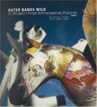 Paperback Outer Banks Wild, Volume II: A Winged Horse Extravaganza Pictorial [With Paint Brush] Book