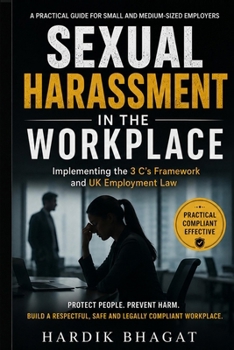 Paperback Sexual Harassment in the Workplace: A Practical Guide for Small and Medium Sized Employer Book