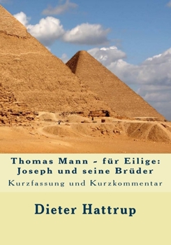 Paperback Thomas Mann - für Eilige: Joseph und seine Brüder: Kurzfassung und Kurzkommentar [German] Book