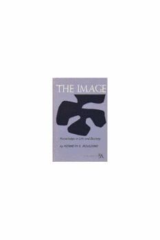 Paperback The Image: Knowledge in Life and Society Book