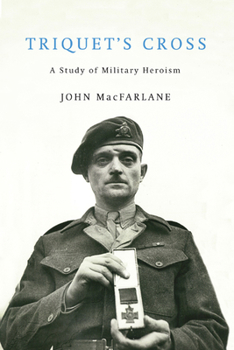Paperback Triquet's Cross: A Study of Military Heroism Book