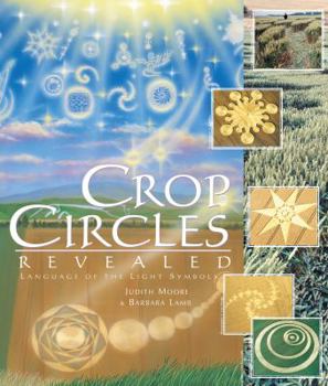 Paperback Crop Circles Revealed: The Language of the Light Symbols Book