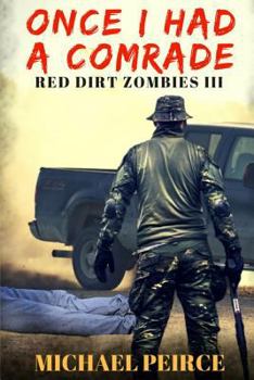 Paperback Red Dirt Zombies III: Once I Had a Comrade Book