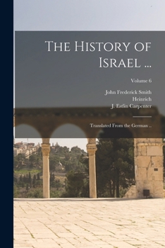 Paperback The History of Israel ...: Translated From the German ..; Volume 6 Book