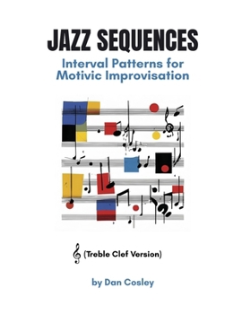 Paperback Jazz Sequences: Interval Patterns for Motivic Improvisation Book