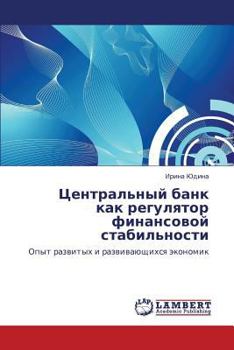 Paperback Tsentral'nyy Bank Kak Regulyator Finansovoy Stabil'nosti [Russian] Book