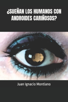 Paperback ¿Sueñan Los Humanos Con Androides Cariñosos? [Spanish] Book