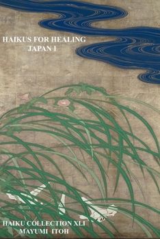 Paperback Haikus for Healing: Japan I Book