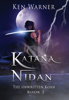 Hardcover Katana Nidan: The Unwritten Koan Book