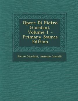 Paperback Opere Di Pietro Giordani, Volume 1 [Italian] Book