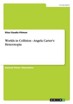 Paperback Worlds in Collision - Angela Carter's Heterotopia Book