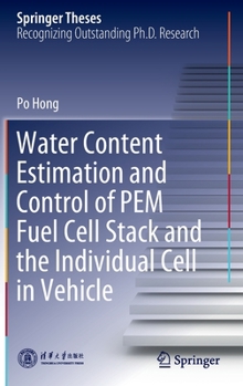 Hardcover Water Content Estimation and Control of Pem Fuel Cell Stack and the Individual Cell in Vehicle Book