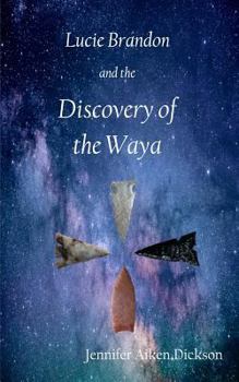 Paperback Lucie Brandon and the Discovery of the Waya Book