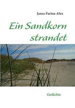 Paperback Ein Sandkorn strandet: Gedichte [German] Book