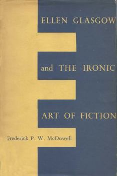 Paperback Ellen Glasgow and the Ironic Art of Fiction Book