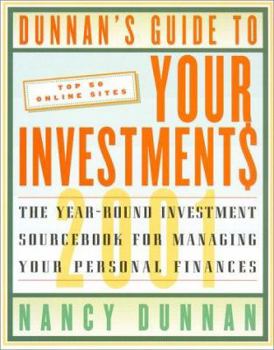Paperback Dunnan's Guide To Your Investment$ 2001: The Year-Round Investment Sourcebook for Managing Your Personal Finances (DUNNAN'S GUIDE TO YOUR INVESTMENTS) Book