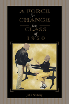 Paperback A Force for Change: The Class of 1950 Book