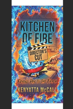Paperback Kitchen of Fire Directors Cut: Frying Pan to The Fire Book