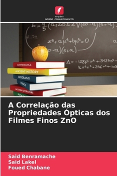 Paperback A Correlação das Propriedades Ópticas dos Filmes Finos ZnO [Portuguese] Book