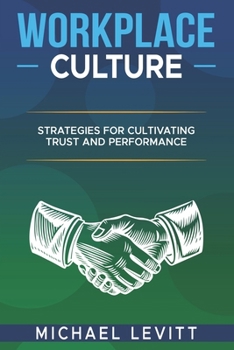 Paperback Workplace Culture: Strategies for Cultivating Trust and Performance Book