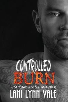 Controlled Burn - Book #4 of the Kilgore Fire